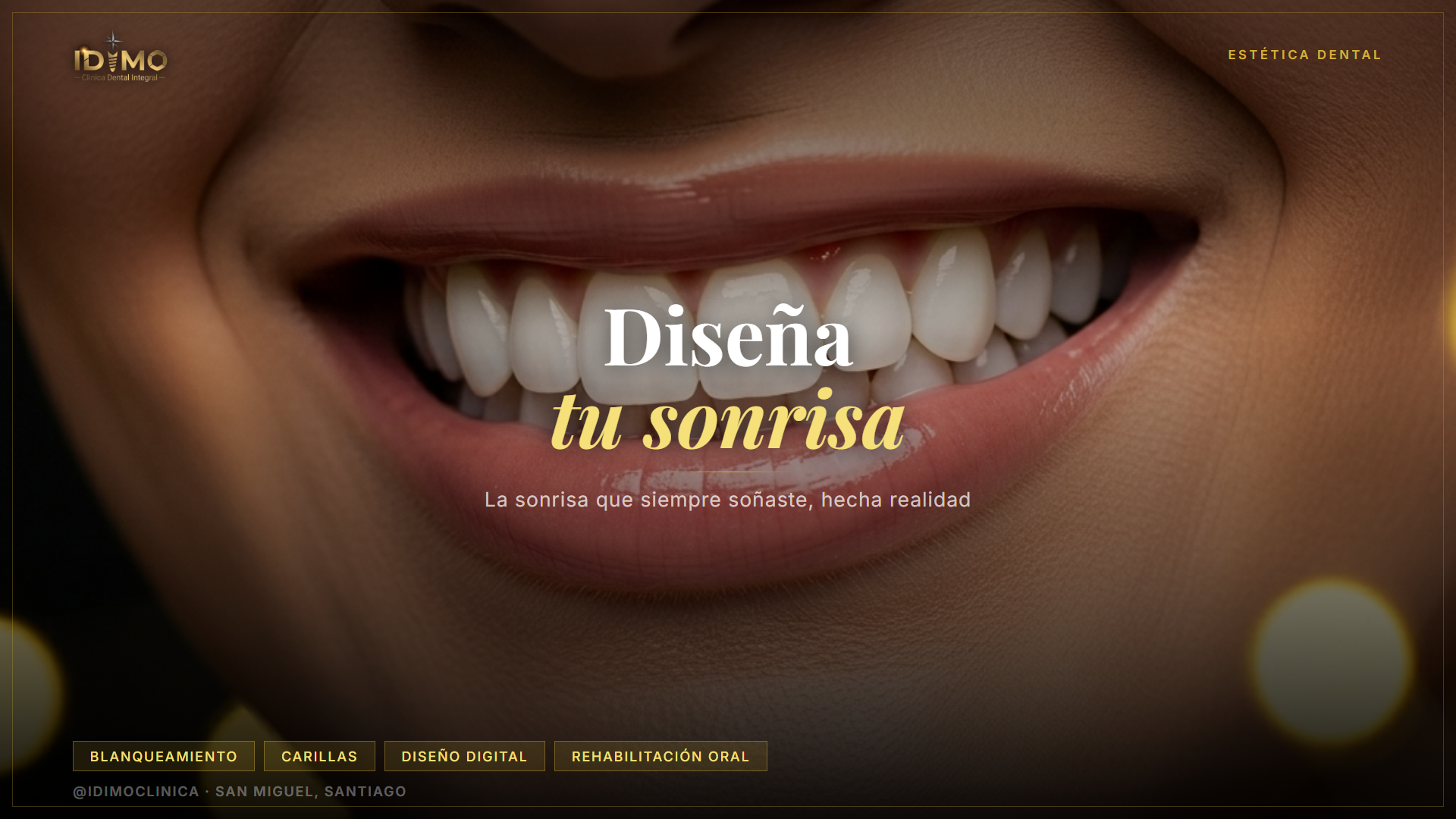 Estética dental — Diseña tu sonrisa en IDIMO